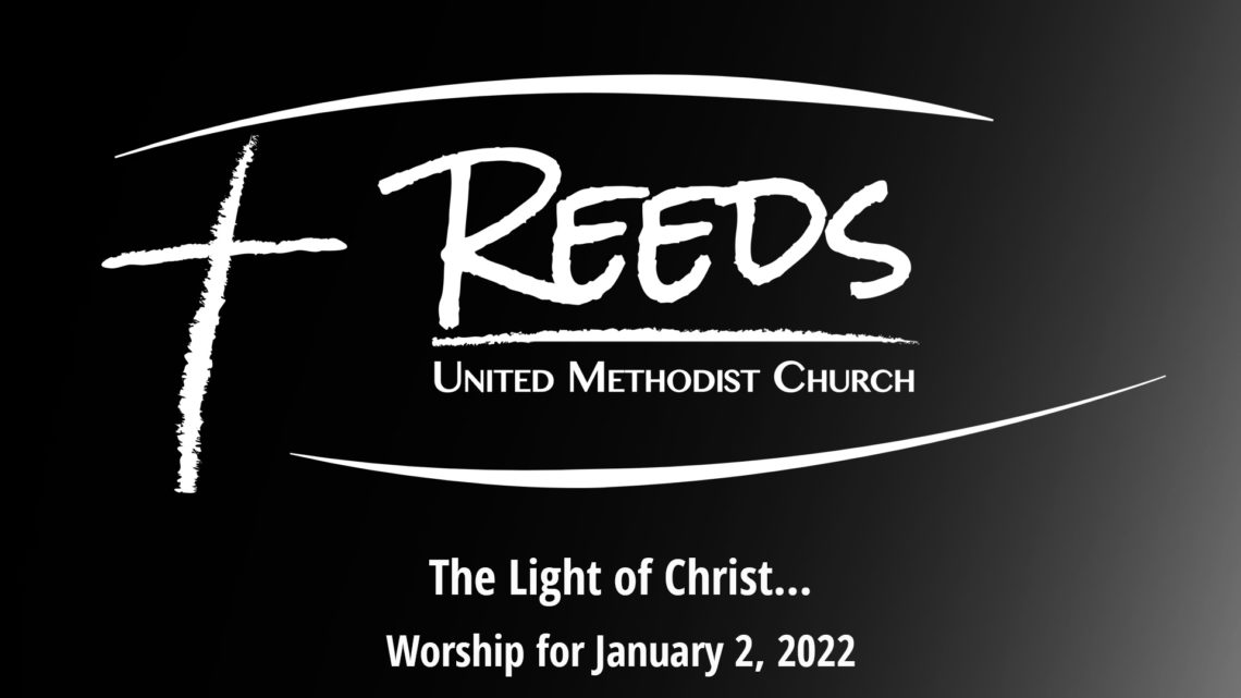 Reeds Logo with the title “The Light of Christ…” and the date January 2, 2022.