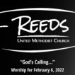 Reeds Logo with the title “God’s Calling…” and the date February 6, 2022.