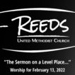 Reeds Logo with the title “The Sermon on a Level Place…” and the date February 13, 2022.