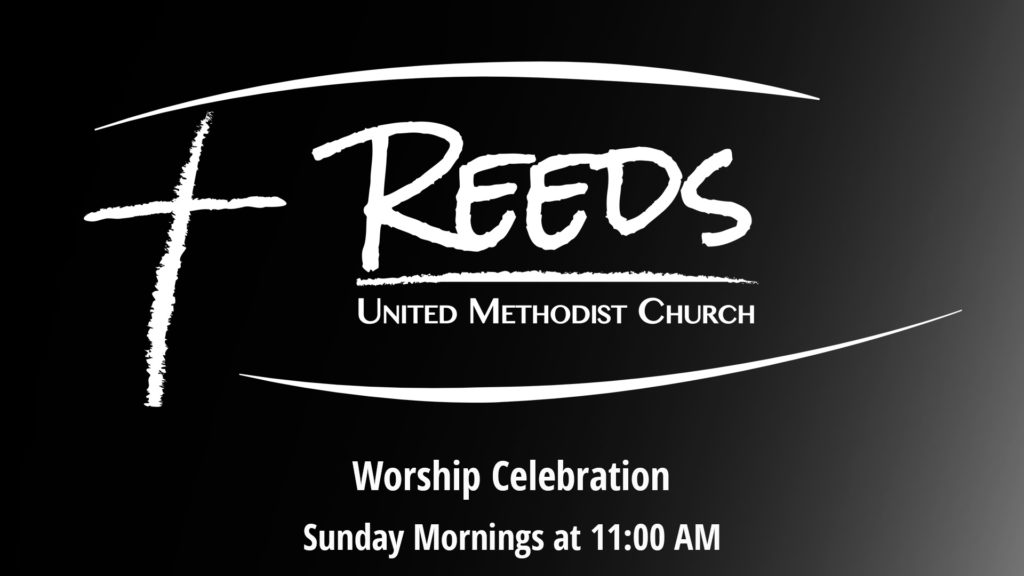 Reeds UMC Logo with the words Worship Celebration, Sudnay Mornings at 1100 AM.
