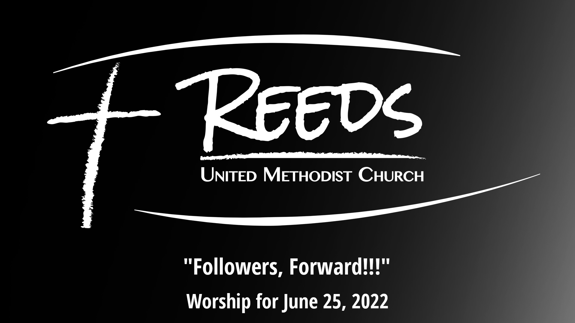 Reeds UMC Methodist church logo with the sermon title, "Followers, Forward!!!" - Worship for June 26, 2022