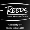Reeds UMC Logo with the title of Christianity 101 and subtitle Worship for January 3, 2022.