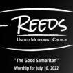 Reed UMC logo with the title, "The Good Samaritan" and the day of July 10, 2022