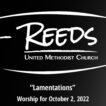 Reeds UMC Logo with the title, "Lamentations," and the subtitle, "Worship for October 2, 2022