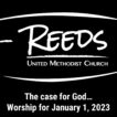 Reeds UMC logo with sermon title, "The case for God…" with the date, "January 1, 2023."