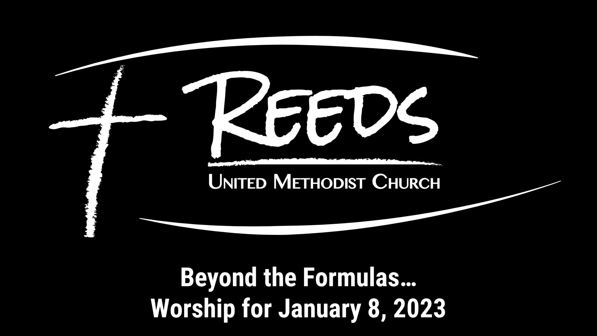 Reeds UMC logo with sermon title, "Beyond the Formulas…" with the date, "January 8, 2023."