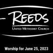 Reeds UMC logo with title, "Worship for June 25, 2023"