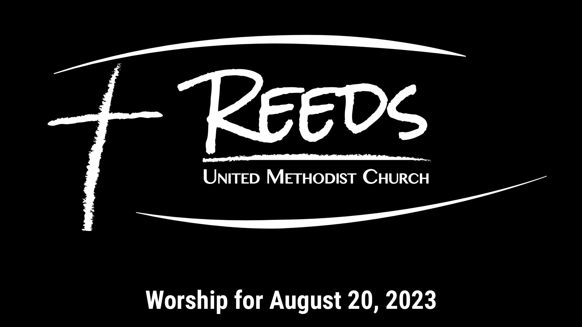 Reeds UMC logo with sermon title, "Three Wishes for The United Methodist Church" with the date, "August 20, 2023."