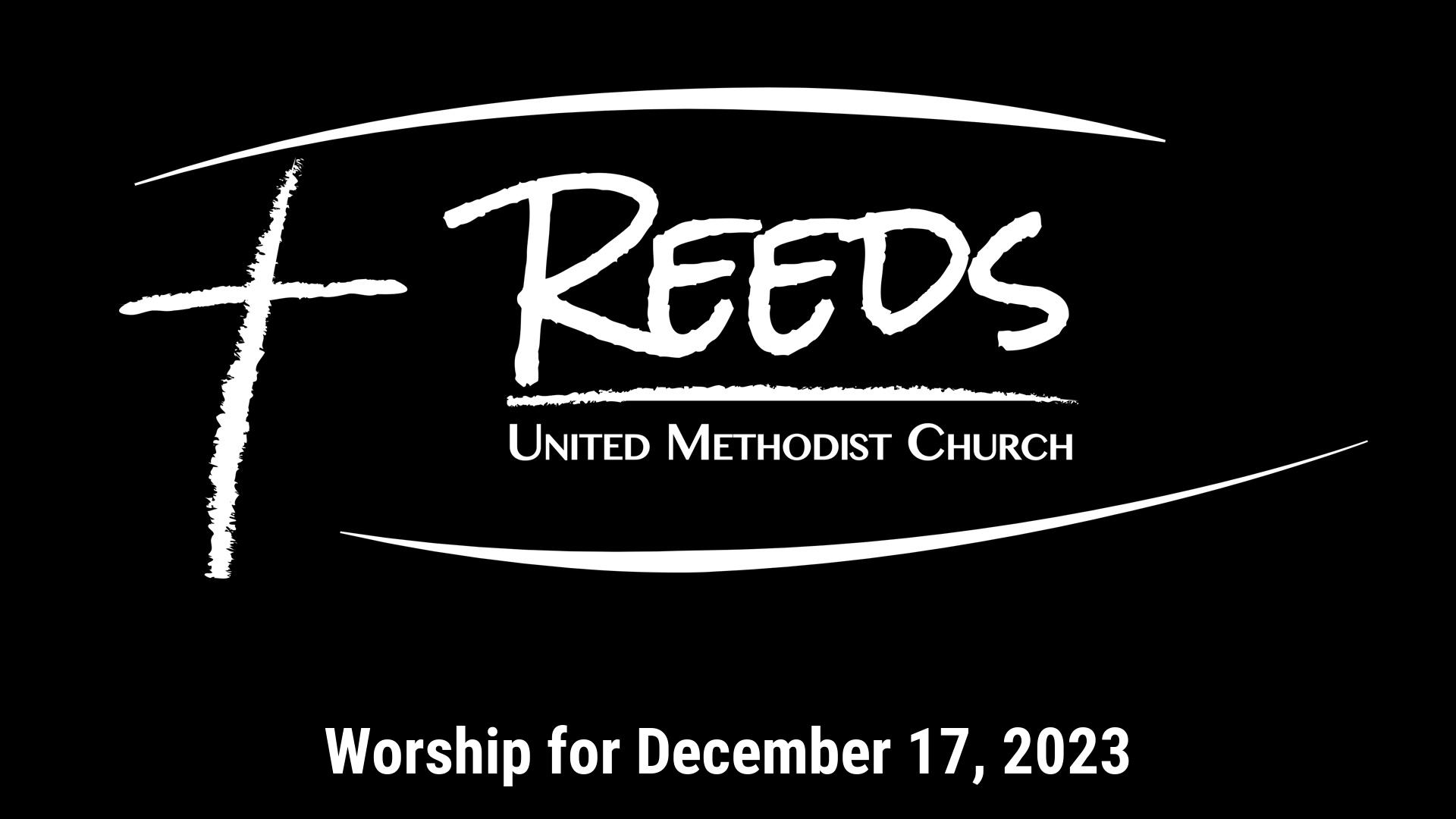 Reeds UMC logo with the date, "December 17, 2023."