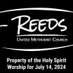 Reeds UMC logo with sermon title, "Property of the Holy Spirit" with the date, "July 14, 2024."