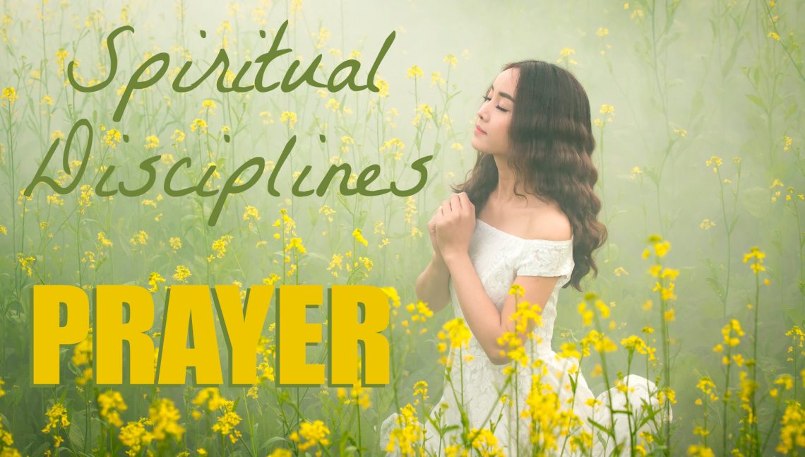 Spiritual Discipline - Prayer