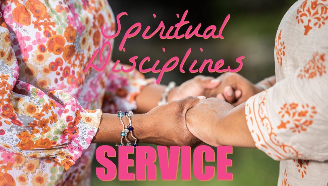 Two people holding hands while facing each other with the words Spiritual Discipline: Service.