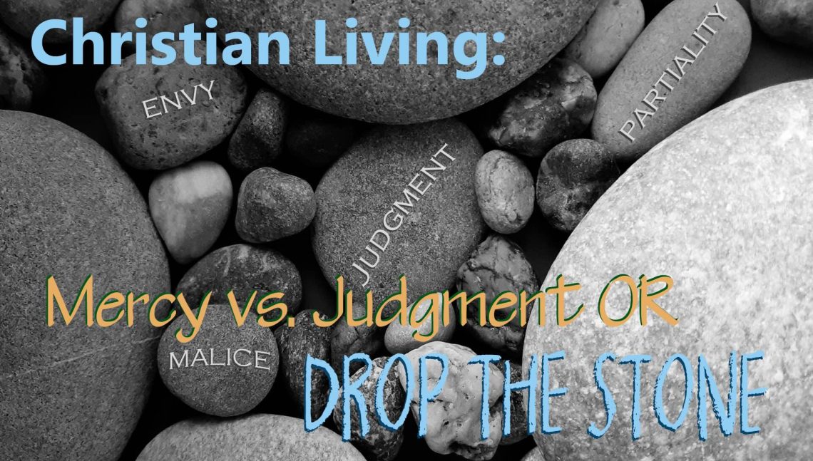 "Christian Living: Mercy vs. Judgement or Drop the Stone" - Worship for February 02, 2025
