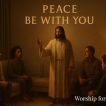 A diverse group of people sit quietly in a warm, modern living room at twilight. At the center, a Middle Eastern man in a light robe stands with one hand raised in a peaceful gesture. Soft light creates a cross-shaped shadow on the floor. The scene evokes calm, healing, and sacred presence. Above, the words “Peace Be With You” are displayed.