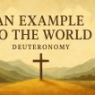 Worship for July 20, 2025 - "An Example to the World"