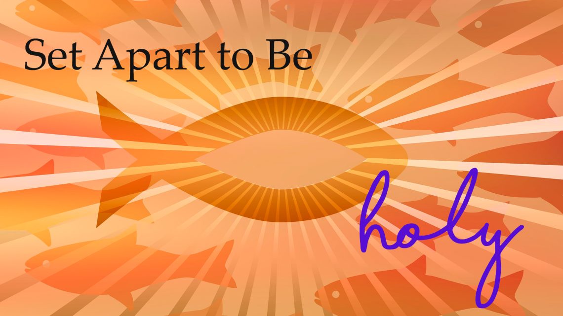 "Set Apart to Be Holy" - Worship for July 06, 2025