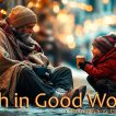 "Rich in Good Works" - Worship for September 21, 2025