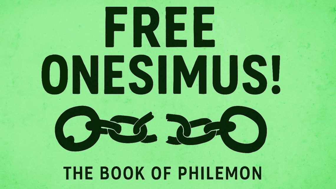 Worship for September 07, 2025 - "Free Onesimus!"