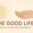 "The Good Life" - Worship for October 26, 2025