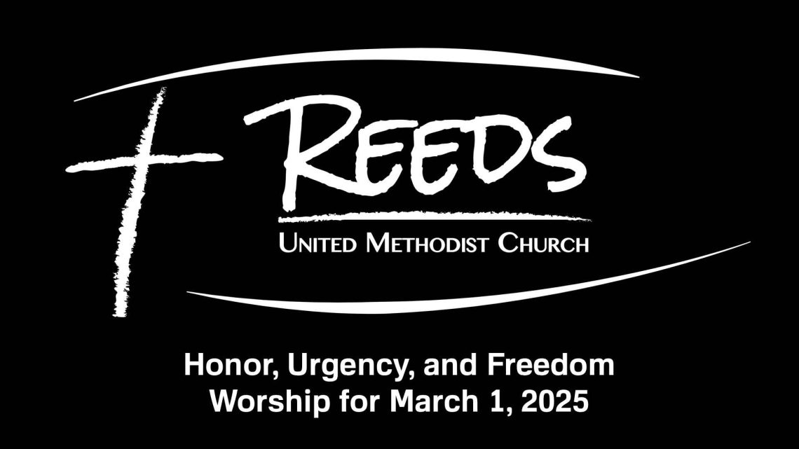 "Honor, Urgency, and Freedom" - Worship for March 01, 2026