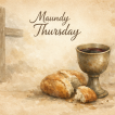 Worship for April 02, 2026 - "Maundy Thursday"