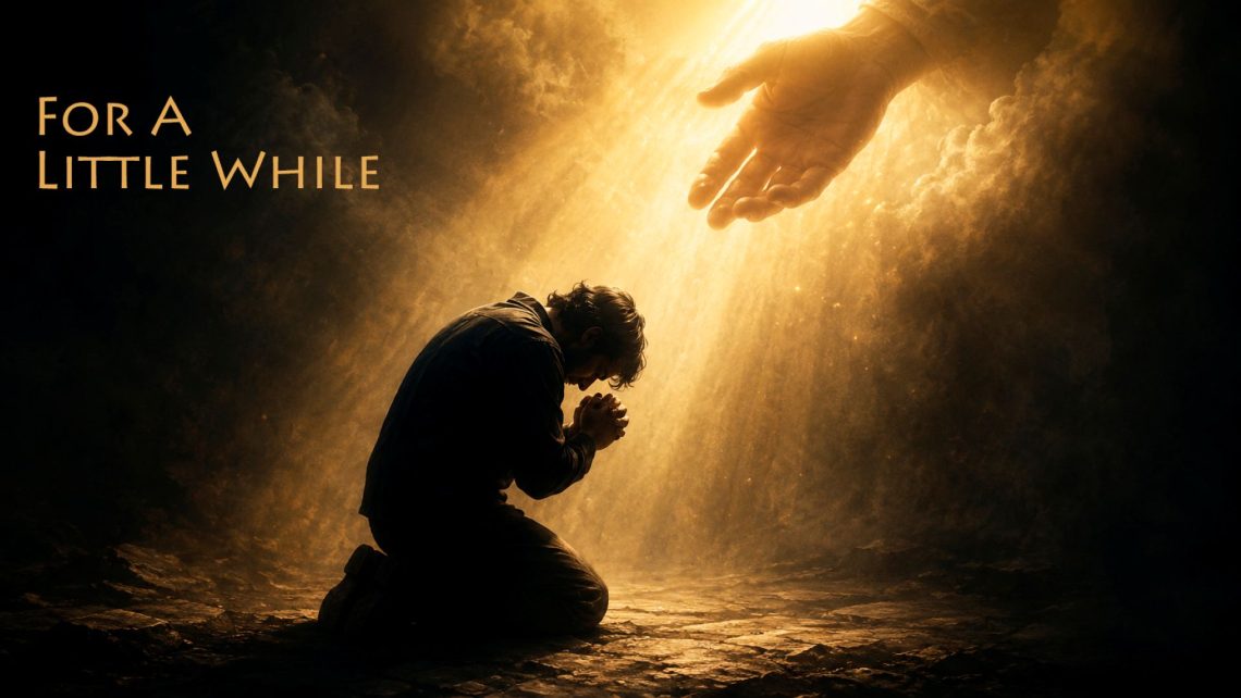 Worship for May 17, 2026 - "For A Little While"