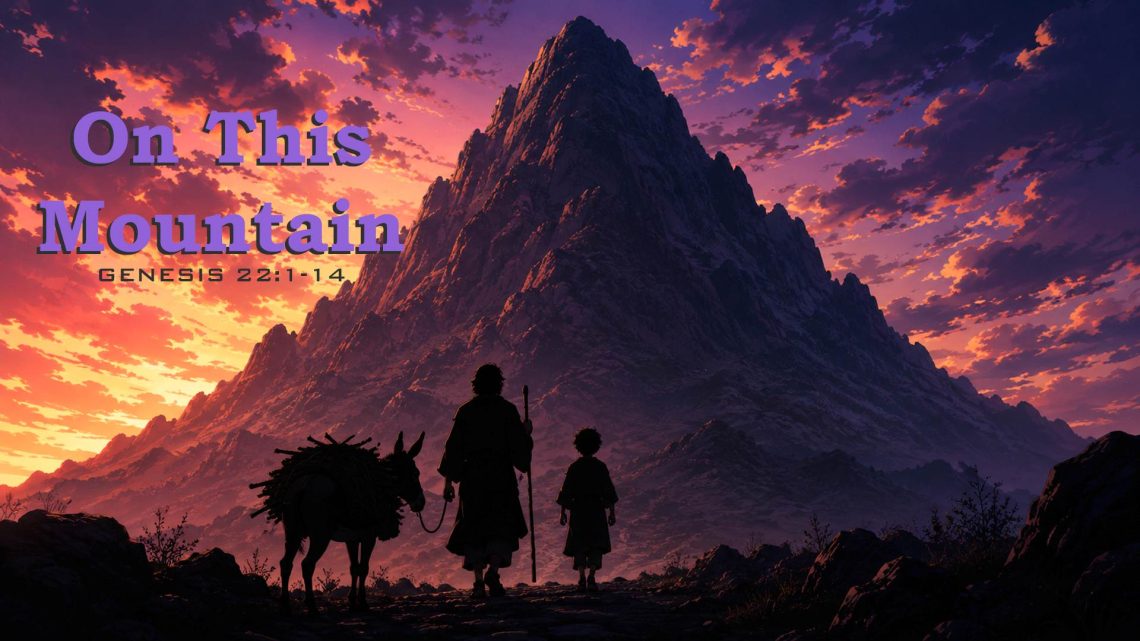 Worship for June 28, 2026 - "On This Mountain"